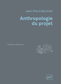 Jean-Pierre Boutinet - Anthropologie du projet.