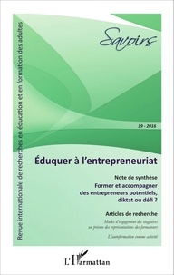 Jean-Pierre Boutinet - Savoirs N° 39/2016 : Eduquer à l'entrepreneuriat.