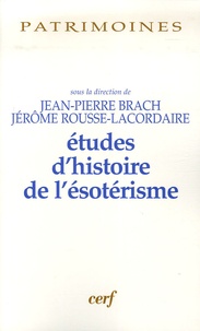 Jean-Pierre Brach et Jérôme Rousse-Lacordaire - Etudes d'histoire de l'ésotérisme.