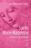 Jean Pierre Brice Olivier - Sainte Marie-Madeleine - Vierge et prostituée.