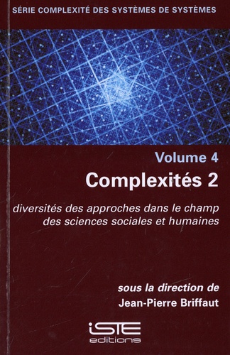 Complexité des systèmes de systèmes, Complexités 2. Volume 4, Diversités des approches dans le champ des sciences sociales et humaines