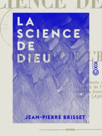 Jean-Pierre Brisset - La Science de Dieu - Ou la Création de l'homme.