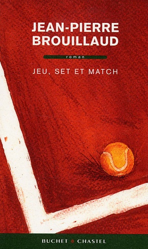 Jean-Pierre Brouillaud - Jeu, set et match.