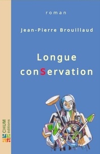 Jean-Pierre Brouillaud - Longue conservation.
