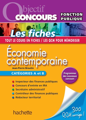 Jean-Pierre Broutin - Objectif Concours - Les fiches Economie contemporaine Catégories A et B.