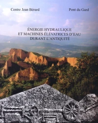 Energie hydraulique et machines élévatrices d'eau dans l'Antiquité