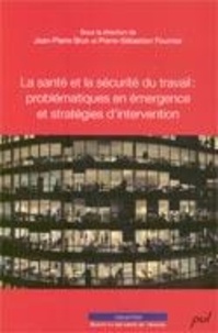 Jean-Pierre Brun et Pierre-Sébastien Fournier - La santé et la sécurité du travail : problématiques en ....