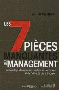 Jean-Pierre Brun - Les 7 pièces manquantes du management.