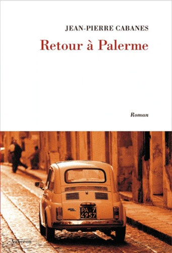 Jean-Pierre Cabanes - Retour à Palerme.