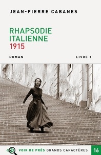 Télécharger des livres complets à partir de google books Rhapsodie italienne  - Livre 1, 1915 par Jean-Pierre Cabanes (Litterature Francaise) 9782378282172