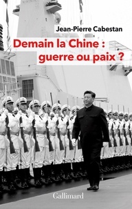 Jean-Pierre Cabestan - Demain la Chine : guerre ou paix ?.