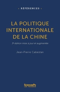 Jean-Pierre Cabestan - La politique internationale de la Chine.