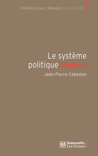 Le système politique chinois. Un nouvel équilibre autoritaire