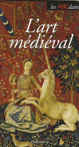 Jean-Pierre Caillet - L'ABCdaire de l'Art médiéval.