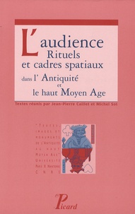 Jean-Pierre Caillet - L'audience - Rituels et cadres spatiaux dans l'Antiquité et le haut Moyen Age.
