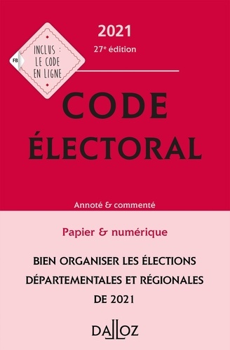 Code électoral. Annoté & commenté  Edition 2021