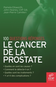 Jean-Pierre Camilleri - Le Cancer de la prostate - 100 questions-réponses.