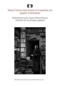 Jean-Pierre Canon et Serge Meurant - Dans l'odeur des livres et le parfum du papier d'Arménie.