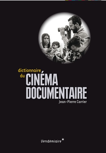 Jean-Pierre Carrier - Dictionnaire du cinéma documentaire.