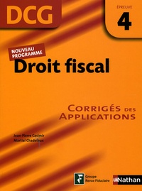 Jean-Pierre Casimir et Martial Chadefaux - Droit fiscal DCG4 - Corrigés des applications.