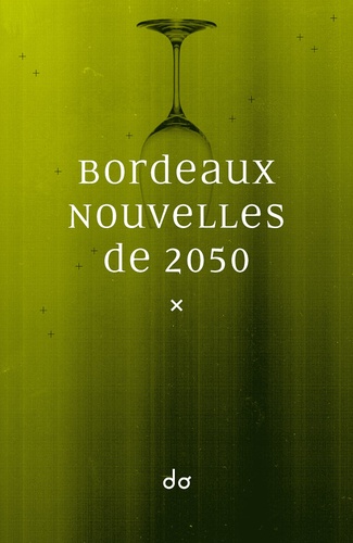 Jean-Pierre Cassagne et Florian Coela - Bordeaux - Nouvelles de 2050.
