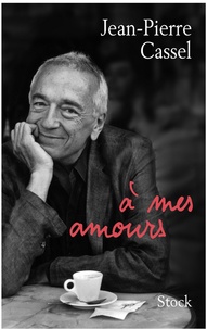 Jean-Pierre Cassel - A mes amours.