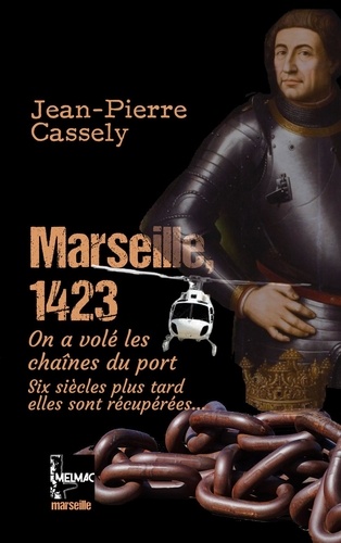 Marseille, 1423. On a volé les chaînes du port