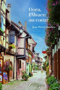 Dora, L'Alsace au coeur