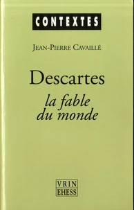 Descartes, la fable du monde