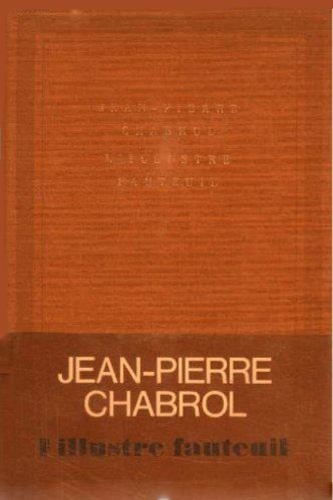 Jean-Pierre Chabrol - L'illustre fauteuil et autres récits.