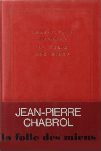 Jean-Pierre Chabrol - La Folie Des Miens.