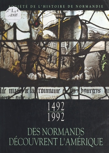 1492-1992 : Des Normands découvrent l'Amérique. Documents