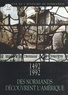 Jean-Pierre Chaline et François Burckard - 1492-1992 : Des Normands découvrent l'Amérique - Documents.