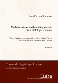 Jean-Pierre Chambon - Méthodes de recherche en linguistique et en philologie romanes - Volumes 1 et 2.