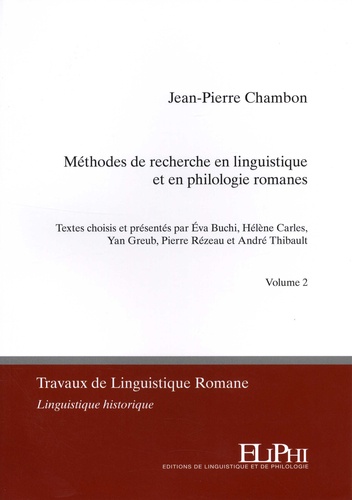 Méthodes de recherche en linguistique et en philologie romanes. Volume 2