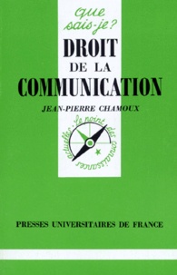 Jean-Pierre Chamoux - Droit de la communication.