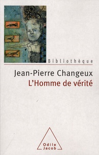 Jean-Pierre Changeux - L'Homme de vérité.