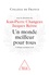 Un monde meilleur pour tous. Projet réaliste ou rêve insensé ? Colloque européen 2006