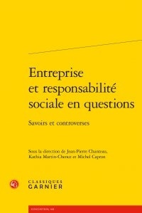 Jean-Pierre Chanteau et Kathia Martin-Chenut - Entreprise et responsabilité sociale en questions - Savoirs et controverses.