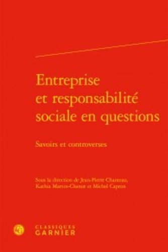 Entreprise et responsabilité sociale en questions. Savoirs et controverses