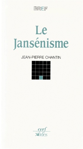 Jean-Pierre Chantin - Le jansénisme.