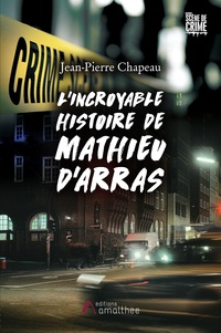 L'incroyable histoire de Mathieu d'Arras de Jean-Pierre Chapeau - Grand  Format - Livre - Decitre