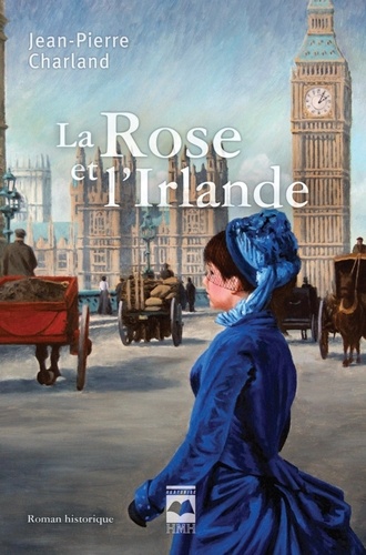 Jean-Pierre Charland - La rose et l irlande.