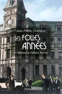 Les folles annees v 02 mathieu et l'affaire aurore