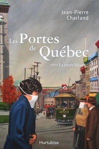 Les portes de quebec t 04 la mort bleue