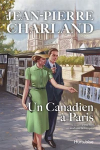 Un canadien a paris v 01 tout va tres bien, madame la marquise