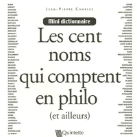 Cent noms qui comptent en philo (et ailleurs)