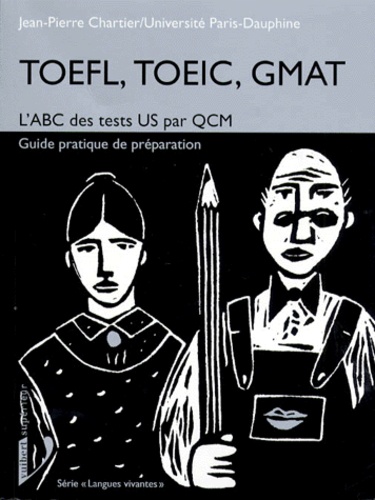 Jean-Pierre Chartier - Toefl Toeic Gmat. L'Abc Des Tests Us Par Qcm.