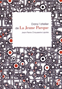 Jean-Pierre Chausserie-Laprée - Dans l'atelier de La Jeune Parque - 138 figures de symétrie visitées et décrites.