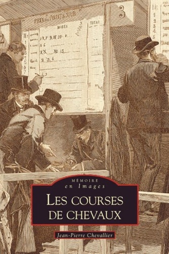 Jean-Pierre Chevallier - Les courses de chevaux.